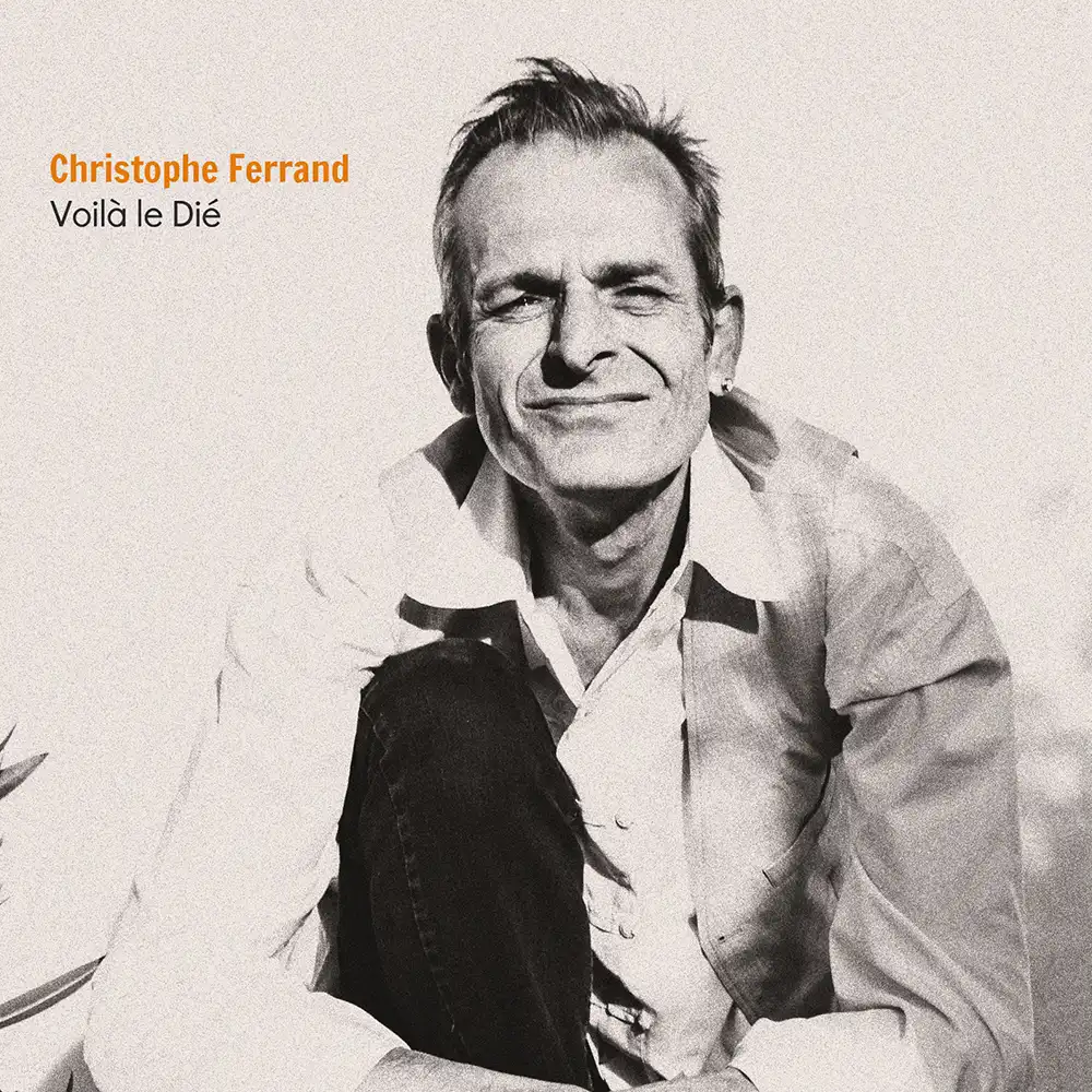 Pochette album CD Christophe Ferrand, Voilà Le Dié