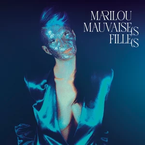 Pochette album CD Mauvaises Filles, Marilou